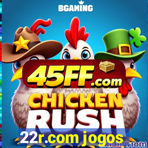 22r.com jogos